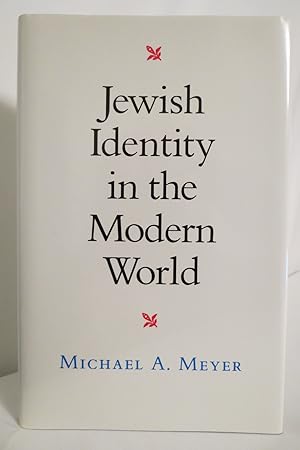 JEWISH IDENTITY IN THE MODERN WORLD (DJ Protected by a Clear, Acid-Free Mylar Cover)