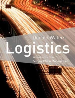 Immagine del venditore per Logistics : An Introduction to Supply Chain Management venduto da GreatBookPrices