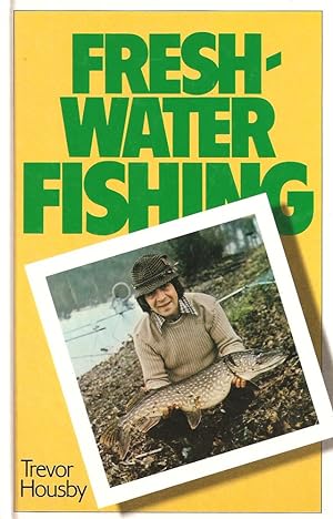 Immagine del venditore per FRESHWATER FISHING. By Trevor Housby. venduto da Coch-y-Bonddu Books Ltd