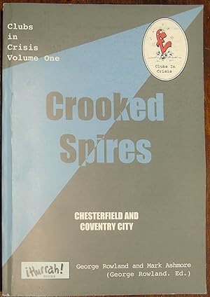 Seller image for Clubs in Crisis Vol One: Crooked Spires: Chesterfield and Coventry City for sale by Hanselled Books