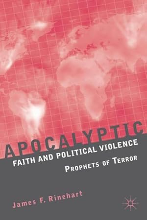 Seller image for Apocalyptic Faith and Political Violence : Prophets of Terror for sale by GreatBookPrices
