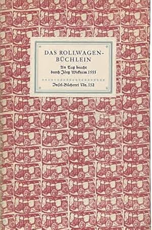 Bild des Verkufers fr Das Rollwagenbchlein . an Tag bracht und zusammengelesen durch Jrg Wickrammen, Stadtschreiber zu Burgheim, Anno 1555 (IB 132). Herausgegeben von Grete Ebner-Eschenhaym. Mit Worterklrungen und einem Nachwort von Fritz Adolf Hnich. 41.-50. (55.) Tsd. zum Verkauf von Antiquariat & Buchhandlung Rose