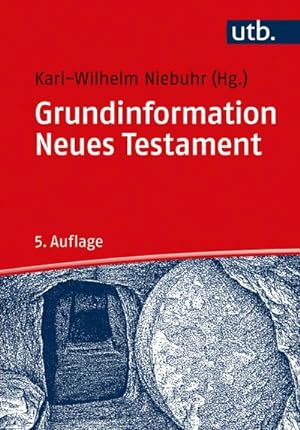 Seller image for Grundinformation Neues Testament : Eine bibelkundlich-theologische Einfhrung for sale by AHA-BUCH GmbH