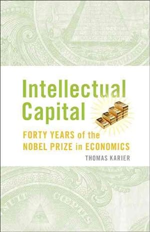 Seller image for Intellectual Capital : Forty Years of the Nobel Prize in Economics for sale by GreatBookPrices