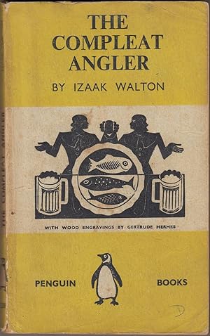 Seller image for THE COMPLEAT ANGLER. By Izaak Walton. With wood-engravings by Gertrude Hermes. The First Penguin Edition. Coigney 338. for sale by Coch-y-Bonddu Books Ltd