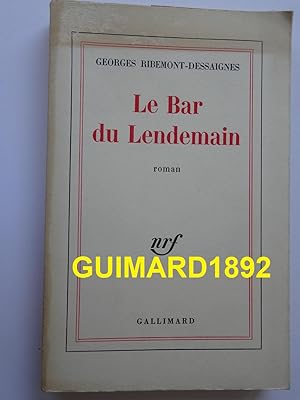 Bild des Verkufers fr Le Bar du lendemain zum Verkauf von Librairie Michel Giraud