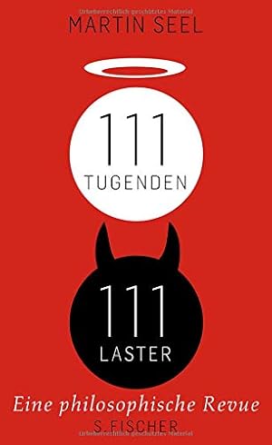 111 Tugenden, 111 Laster : eine philosophische Revue. / Martin Seel