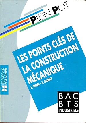 Image du vendeur pour Les points cls de la construction mcanique. BAC BTS industriel mis en vente par Sylvain Par