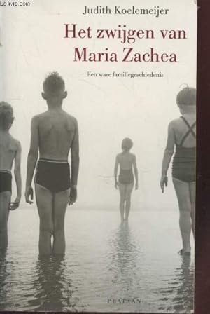 Seller image for Het zwijgen van Maria Zachea : Een ware familiegeschiedenis for sale by Le-Livre