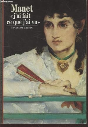 Image du vendeur pour Collection : "Dcouvertes - Peinture" n203 : Manet "J"ai fait ce que j'ai vu". mis en vente par Le-Livre