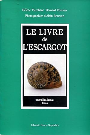 Image du vendeur pour Le livre de l'escargot. Cagouilles, Lums, Limas mis en vente par Sylvain Par