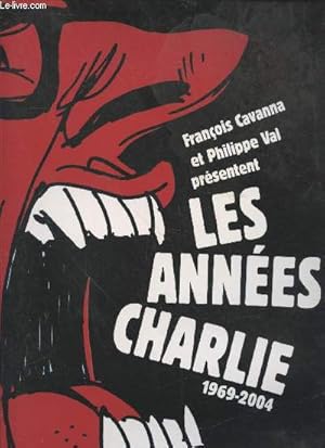 Bild des Verkufers fr Les annes Charlie : 1969 - 2004 zum Verkauf von Le-Livre