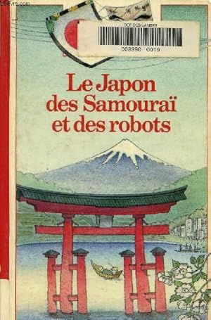 Image du vendeur pour Le Japon des samoura et des robots mis en vente par Le-Livre