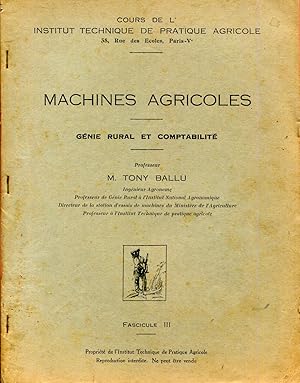 Seller image for Machines agricoles - Gnie rural et comptabilit - Fascicule III : 19me - 32me leons for sale by Sylvain Par