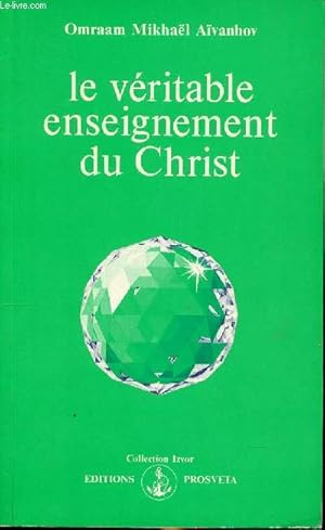 Seller image for Le vritable enseignement du Christ Collection Izvor N 215 for sale by Le-Livre