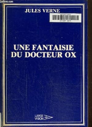 Bild des Verkufers fr Une fantaisie du Docteur Ox zum Verkauf von Le-Livre