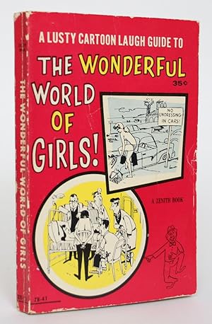 A Lusty Cartoon Laugh-Guide to The Wonderful World of Girls