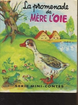 Image du vendeur pour La promenade de mre l'oie - Srie mini-contes mis en vente par Le-Livre