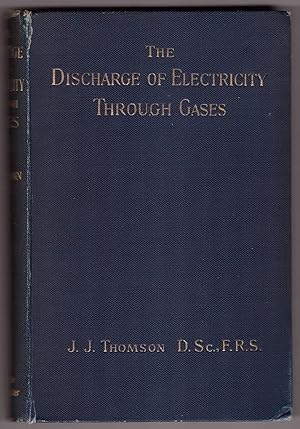 The Discharge of Electricity through Gases