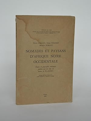 Image du vendeur pour Nomades et Paysans d'Afrique Noire Occidentale ; tudes De Gographie Soudanaise Publie Par Les Soins De Xavier De Planhol mis en vente par Librairie Raimbeau