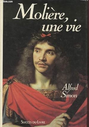 Bild des Verkufers fr Molire, une vie zum Verkauf von Le-Livre