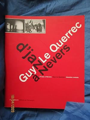 Seller image for D'JAZZ  NEVERS - GUY LE QUERREC - CHEMINS CROISS - 2006 for sale by LA FRANCE GALANTE