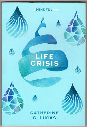 Image du vendeur pour Life Crisis: The Mindful Way mis en vente par Lake Country Books and More