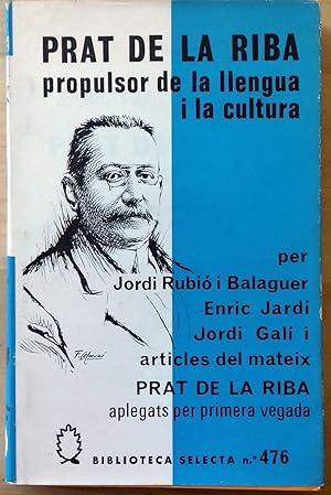 PRAT DE LA RIBA, PROPULSOR DE LA LLENGUA I LA CULTURA (ARTICLES I PARLAMENTS)
