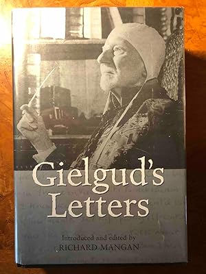 Bild des Verk�ufers f�r Sir John Gielgud : A Life in Letters zum Verkauf von Jake's Place Books