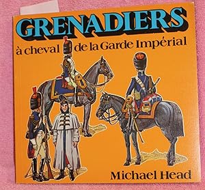 Imagen del vendedor de Grenadiers  Cheval de la Garde Impriale a la venta por THE BOOK VAULT