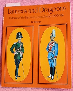 Lancers and dragoons : uniforms of the Imperial German cavalry, 1900-1914