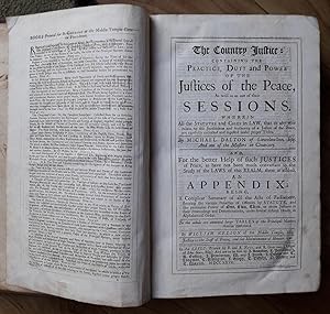 Seller image for THE COUNTRY JUSTICE : Containing the Practice, Duty and Power of the Justices of the Peace, as well in as out of their Sessions ;- and An Appendix; being , A Compleat Summary of all the Acts of Parliament ;- for sale by HALEWOOD AND SONS ABA ILAB Est. 1867.