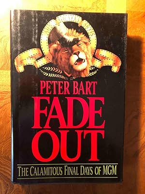 Fade Out: The Calamitous Final Days of Mgm