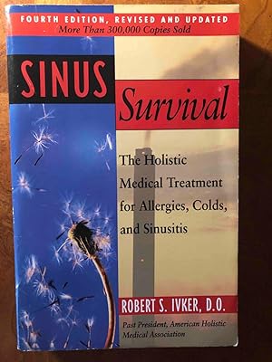 Sinus Survival: The Holistic Medical Treatment for Allergies, Colds, and Sinusitis