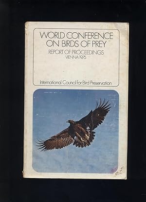 Imagen del vendedor de World Conference on Birds of Prey: Report of Proceedings, Vienna 1975 a la venta por Calluna Books