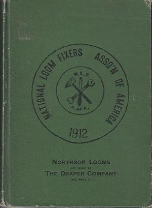 Official Manual and Reference Book of the National Loom Fixers Association of America 1911-1912