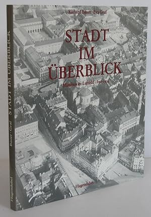 Bild des Verkufers fr Stadt im berblick. Mnchen im Luftbild 1890-1935. zum Verkauf von Antiquariat Werner Steinbei