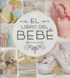 El libro del bebé. (Oro nuevo): Álbum de recuerdos