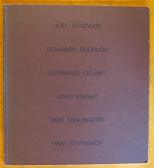 Joel Benzakin, Benjamin Buchloh, Germano Celant, John Knight, Dirk Snauwaert, Ham Steinbach