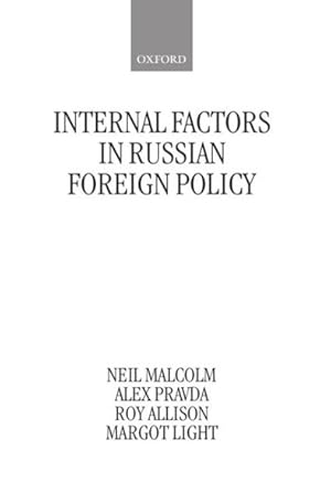 Seller image for Internal Factors in Russian Foreign Policy for sale by GreatBookPrices