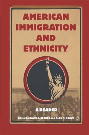 Image du vendeur pour American Immigration and Ethnicity : A Reader mis en vente par GreatBookPrices