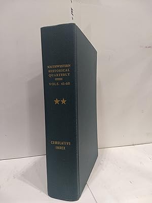 Seller image for Cumulative Index of the Southwestern Historical Quarterly Vols 41-60 July, 1937-April, 1957 for sale by Fleur Fine Books