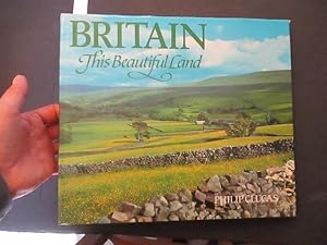 Imagen del vendedor de Britain: This Beautiful Land a la venta por Dean's Books