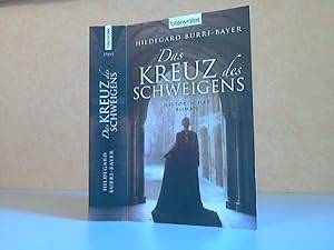 Immagine del venditore per Das Kreuz des Schweigens - Historischer Roman venduto da Andrea Ardelt
