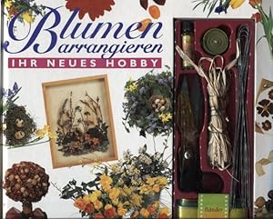 Imagen del vendedor de Blumen arrangieren Ihr neues Hobby a la venta por Flgel & Sohn GmbH