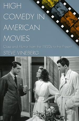 Seller image for High Comedy In American Movies : Class and Humor From The 1920's To The Present for sale by GreatBookPrices