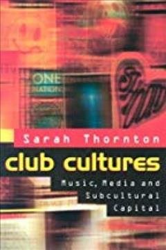 Imagen del vendedor de Club Cultures : Music, Media and Subcultural Capital a la venta por GreatBookPrices