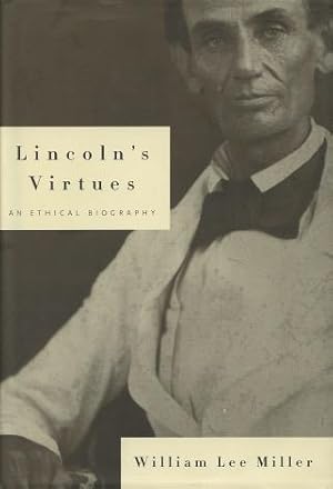 Seller image for Lincoln's Virtue: An Ethical Biography for sale by Kenneth A. Himber