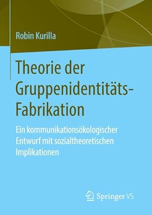 Seller image for Theorie der Gruppenidentitts-Fabrikation for sale by BuchWeltWeit Ludwig Meier e.K.