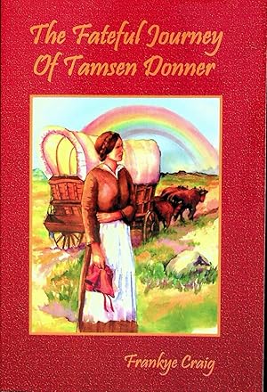 Imagen del vendedor de The Fateful Journey of Tamsen Donner a la venta por Epilonian Books